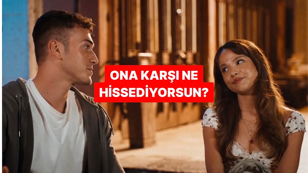 Burcuna Göre Ona Karşı Ne Hissediyorsun?