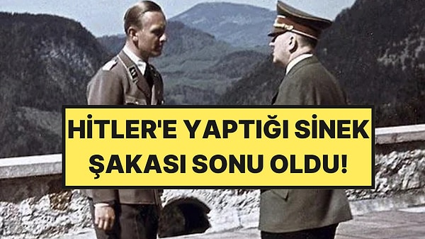 Hitler'e Yaptığı Sinek Şakasıyla Kendi Sonunu Getiren Subay