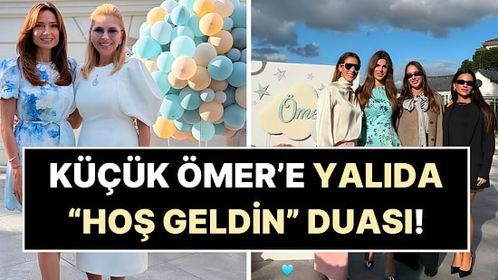 Nazlı Sabancı'dan Oğlu Ömer'e Yalıda Özel Karşılama: Davete Ünlü Fenomenler de Katıldı!