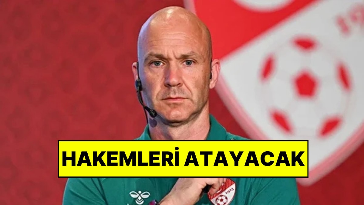 MHK'den Açıklama Geldi: Hakemleri Anthony Taylor Atayacak