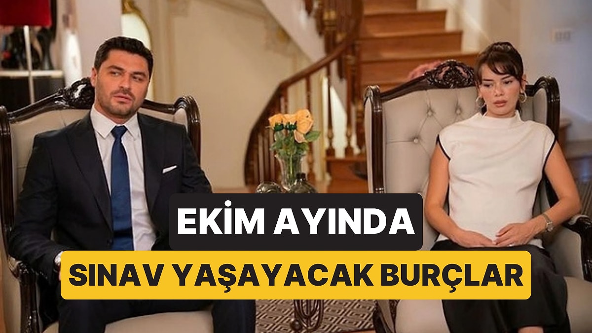 Ekim Ayı Herkesi Konfor Alanından Çıkarıyor: Burçları Bekleyen En Büyük Sınav Belli Oldu