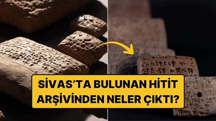 Sivas'ta 3.400 Yıllık Hitit Arşivi Bulundu: Kraliyet Arşivinden 184 Tablet Çıktı