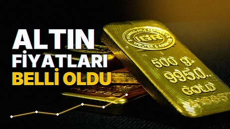 Altın Yükseldi mi? Gram Altın Fiyatları Belli Oldu