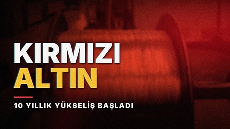 Kırmızı Altının 10 Yıllık Kaderi Belli Oldu