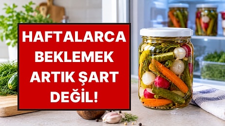 Haftalarca Beklemeden Turşu Yapmanın Pratik Yolu: 1-2 Günde Hazır Oluyor