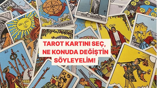Tarot Kartını Seç, Ne Konuda Değişim Gösterdiğini Söyleyelim!