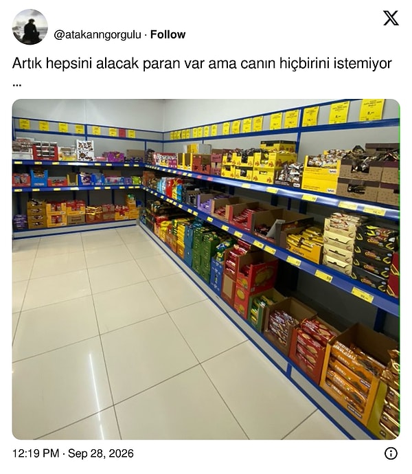 Bütün raf senin ama canın hiçbirini çekmiyor.