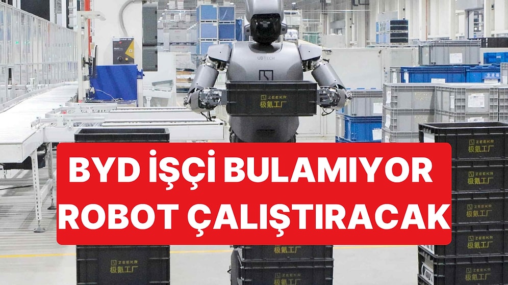 BYD Çalıştıracak İşçi Bulamadıkları İçin Robot Çalıştırmayı Düşündüklerini Söyledi