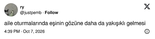 Aile oturmasında eşinin gözüne bir kat daha yakışıklı görünme çabası