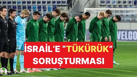 UEFA İrlanda-İsrail Maçındaki Tükürük İddiası İçin Soruşturma Açtı