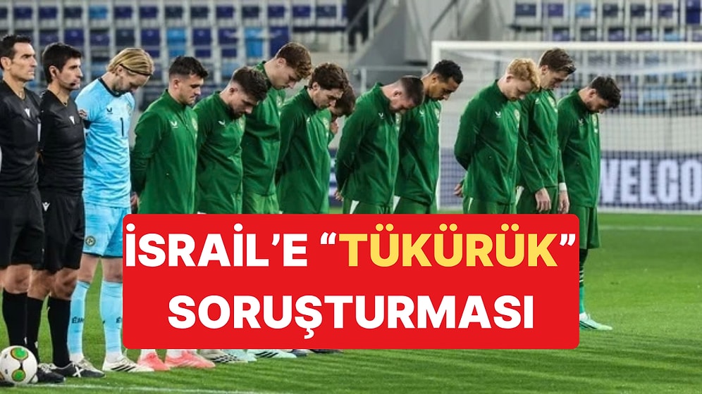 UEFA İrlanda-İsrail Maçındaki Tükürük İddiası İçin Soruşturma Açtı