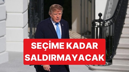 Trump Duyurdu: 3 Kasım'daki Ara Seçimlere Kadar İran'a Saldırı Olmayacak