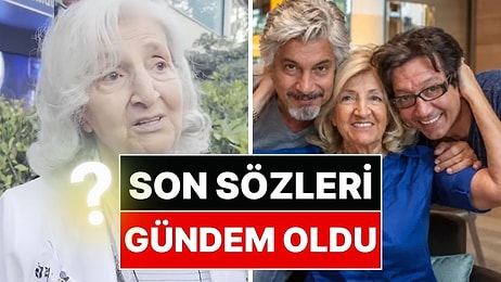 “Şimdi Sıra Bende” Demiş: 89 Yaşında Hayatını Kaybeden Necla Uygur'un Son Röportajı Ortaya Çıktı!