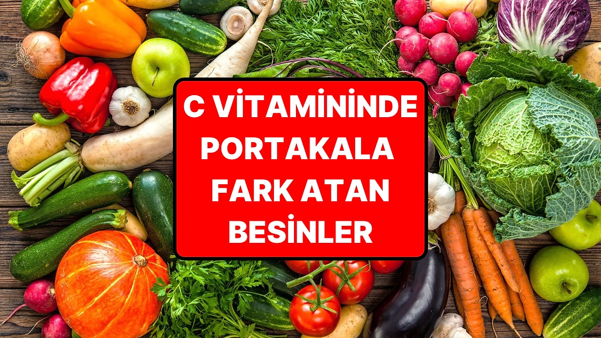 Portakaldan Kat Kat Daha Fazla C Vitamini İçeren 6 Besin: Biri Neredeyse 3 Katı Kadar