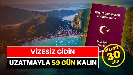 Türk Vatandaşlarına Vizesiz Seyahat İmkanı: 30 Gün Vizesiz Kalınabiliyor, Süre 59 Güne Uzatılabiliyor