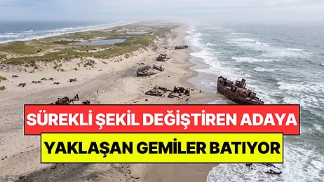 Bu Adanın Haritadaki Şekli Sürekli Değişiyor: Yaklaşan Gemiler Tek Tek Batıyor