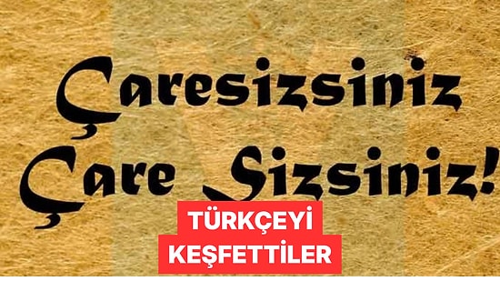 "Çaresizsiniz" ve "Çare Sizsiniz": Hollandalı Kullanıcı Türkçeye Hayran Kaldı