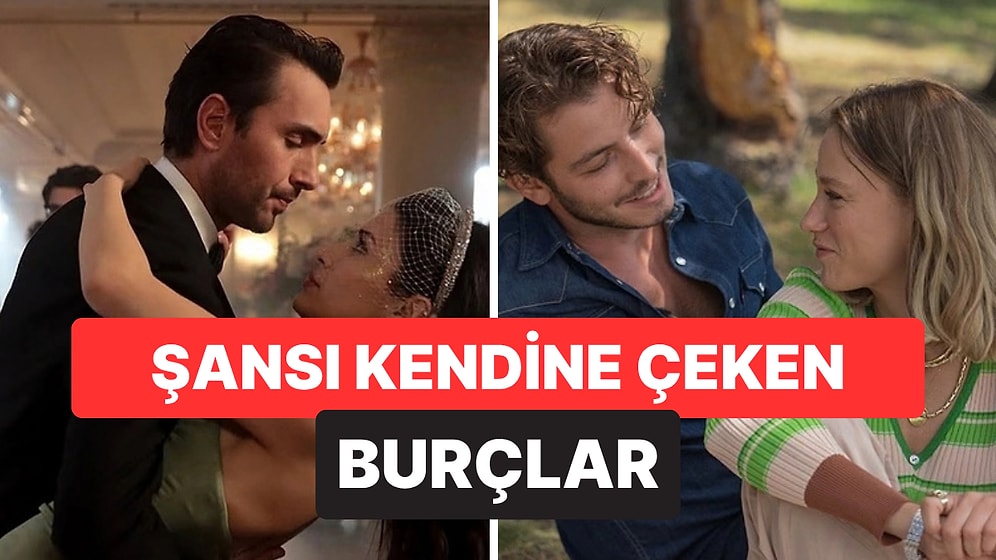 Aramadan Buluyorlar: Hiç Uğraşmadan Şansı Kendine Çeken 5 Burç