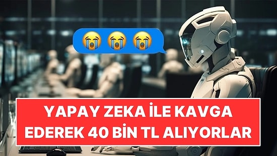 Yeni Mesleğin Görevi Yapay Zekayla Kavga Etmek: Günlüğü 800 Dolar