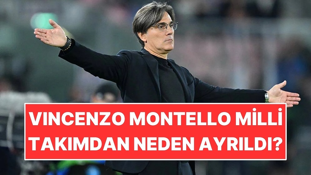 Montella Milli Takımdan Ayrıldı mı, Neden Ayrıldı? Montella'nın Tazminatı Ne Kadar?