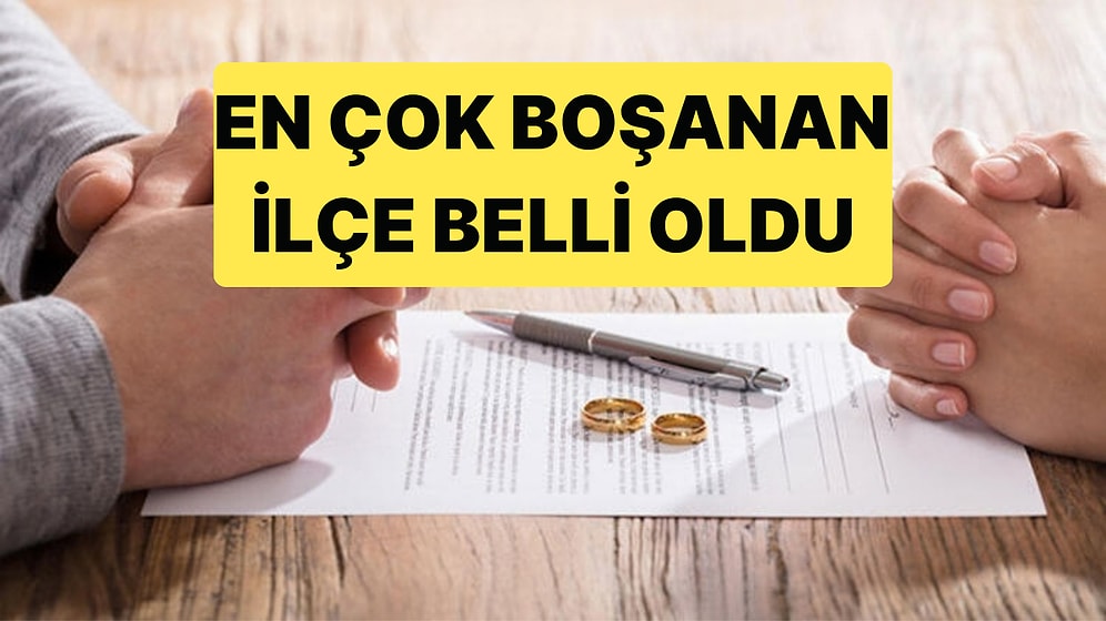 Türkiye'nin Boşanma Haritası Belli Oldu: En Çok Boşanma Çankaya'da Yaşandı