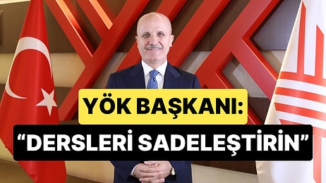 YÖK Başkanı Özvar Akademisyenlere Seslendi: "Oturun Çalışın, Lütfen Bu Dersleri Sadeleştirin"