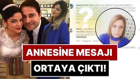 Atilla Taş’ın Hayatını Kaybeden Kızı Sezen’in Annesine Yazdığı Mesaj Ortaya Çıktı