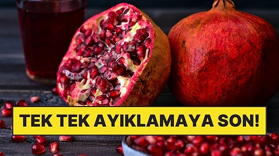 Nar Taneleri 3 Yöntemle Kolayca Çıkarılıyor: Tek Tek Ayıklamanıza Gerek Yok