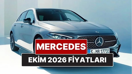 Ekim 2026 Mercedes Fiyat Listesi! İşte Mercedes A, B, C, E ve G Serisi Güncel Fiyatları