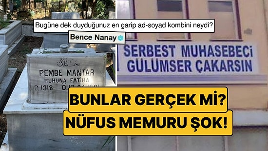 Şimdiye Kadar Duyduğunuz En Tuhaf Ad-Soyad Kombinlerini Unutun: Bu İsimler Sosyal Medyayı Salladı