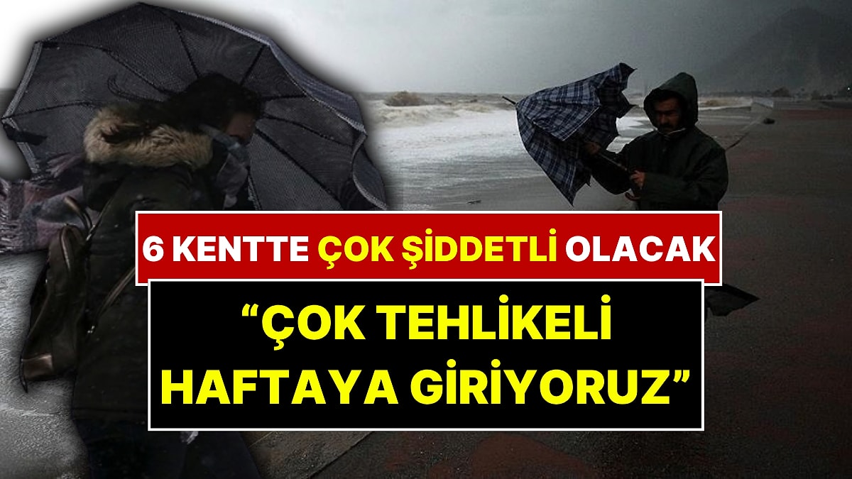 Meteoroloji Uzmanı Orhan Şen Günü Açıkladı: Şiddetli Yağmurun Vuracağı 6 Kent Belli Oldu!