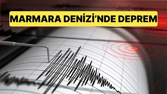 İstanbul ve Çevre İllerde Hissedilen Deprem Meydana Geldi