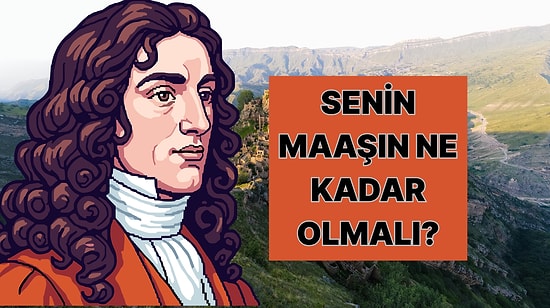 Sahip Olduğun Bilgilere Göre Hak Ettiğin Maaşı Söylüyoruz!