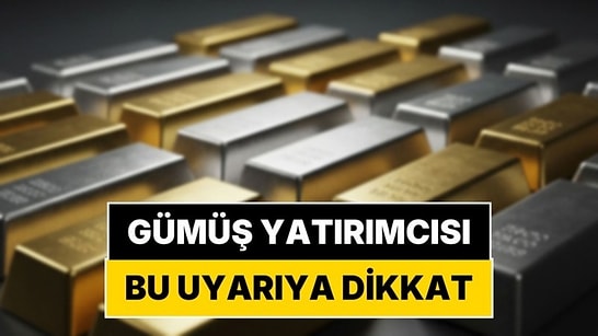 Dev Banka Gümüş İçin Yeni Senaryoyu Masaya Koydu