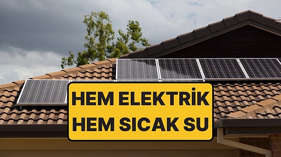 Güneş Panelinden Hem Elektrik Hem Sıcak Su: 200 Litre Suyu 73 Dereceye Çıkardı