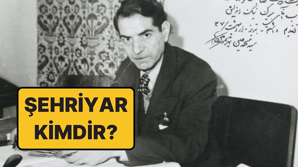 Şehriyar Kimdir? Kim Milyoner Olmak İster'de Sorulan Şehriyar Ne Demek, Şair Şehriyar'ın Hayatı