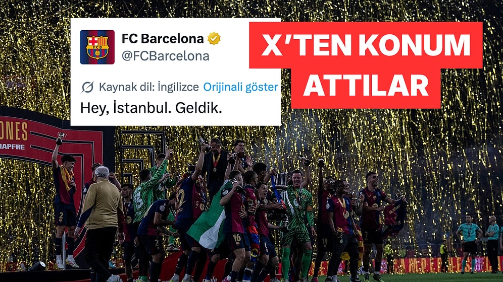 Barcelona'nın "İstanbul, Biz Geldik" Paylaşımına Gelen Komik Tepkiler