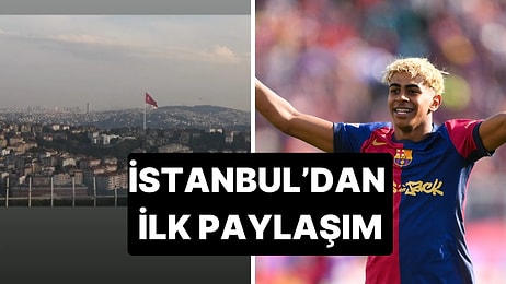 Lamine Yamal İstanbul'a Ayak Basar Basmaz Paylaştı: Türkiye'den İlk Paylaşımı "Bayraklı"