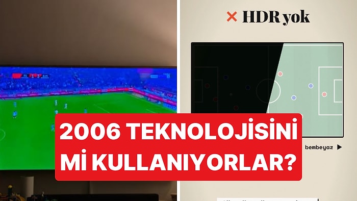 Sosyal Medyada Çok Konuşulan İddia: Yayıncı Kuruluş Maçları 2006 Teknolojisiyle mi Çekiyor?