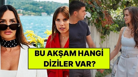 Salı Günü Hangi Diziler Var? 13 Ekim Salı ATV, Kanal D, NOW, Star TV ve TRT 1 Yayın Akışı