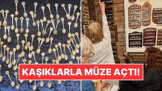 Kaşık Toplamak İçin 1,6 Milyon Kilometre Yol Yaptı: Sonunda Müze Açtı