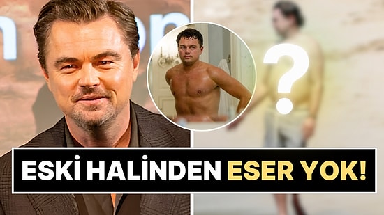 Yok Böyle Çöküş: Leonardo DiCaprio’nun Son Hali Ortaya Çıktı!