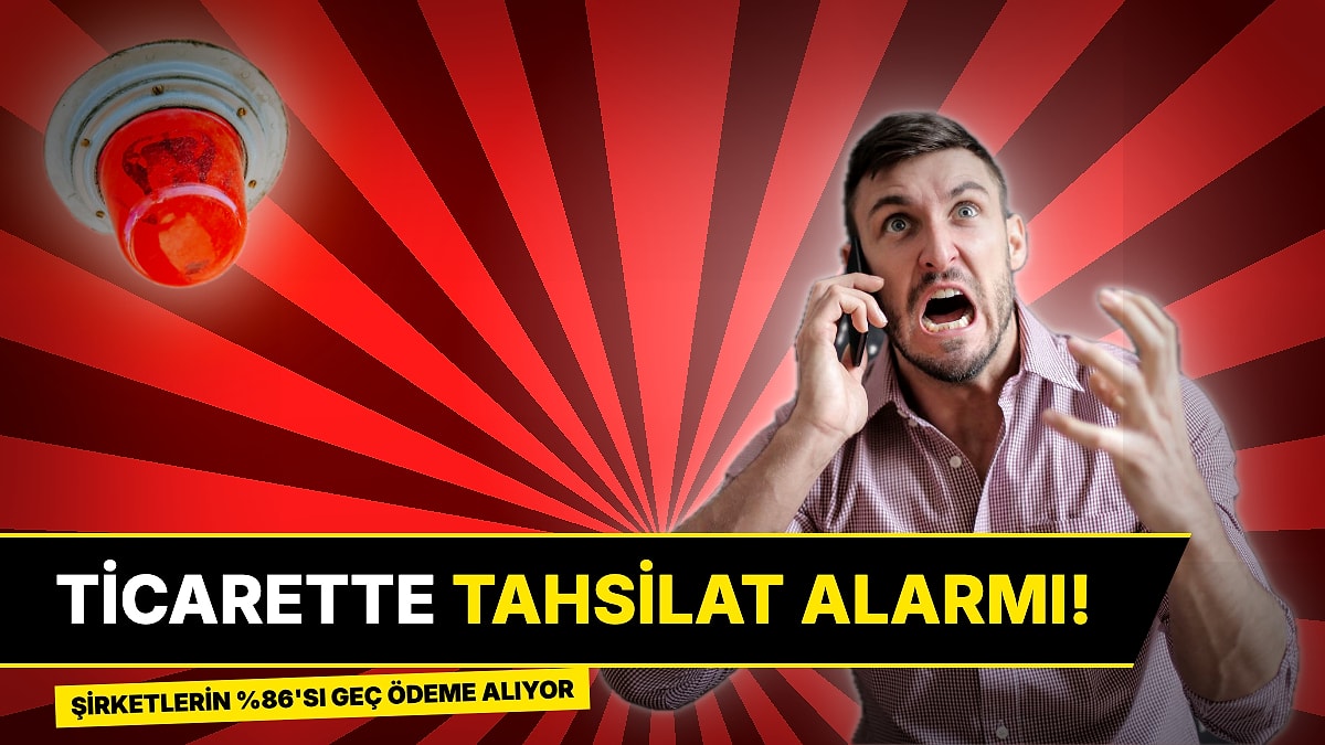 Ticarette Tahsilat Alarmı: Şirketlerin Yüzde 86'sı Geç Ödeme Alıyor, Vadeler Uzadıkça Uzuyor