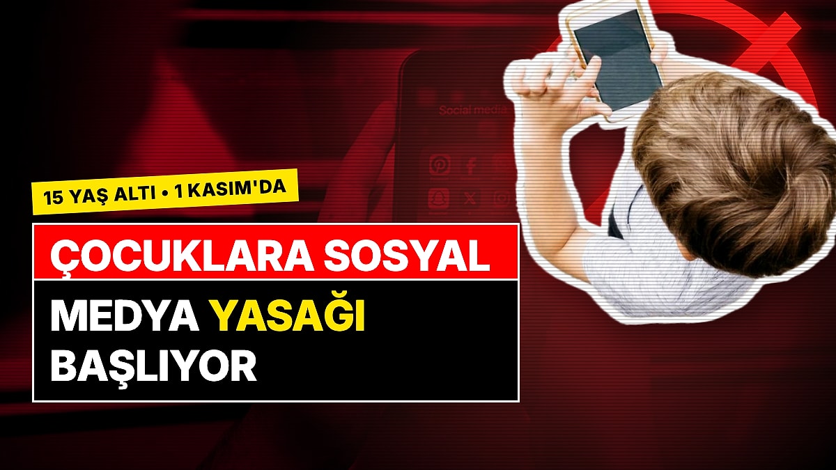 15 Yaş Altı Sosyal Medya Yasağında Yeni Detaylar: Tarih Belli Oldu