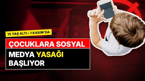 15 Yaş Altı Sosyal Medya Yasağında Yeni Detaylar: Tarih Belli Oldu