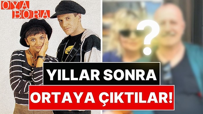 90'ların Unutulmaz İkilisi Oya-Bora'nın Son Hali Yıllar Sonra Ortaya Çıktı!