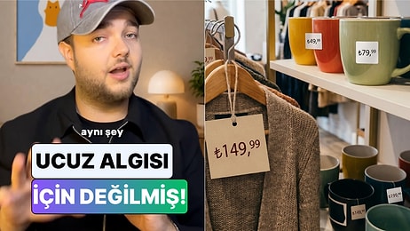 Kandırmak İçin Değilmiş! Bir İçerik Üreticisi Fiyat Etiketlerinin Neden 99 ile Bittiğini Anlattı