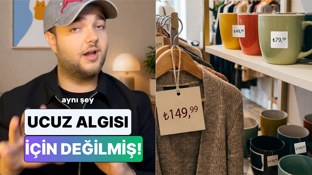 Kandırmak İçin Değilmiş! Bir İçerik Üreticisi Fiyat Etiketlerinin Neden 99 ile Bittiğini Anlattı