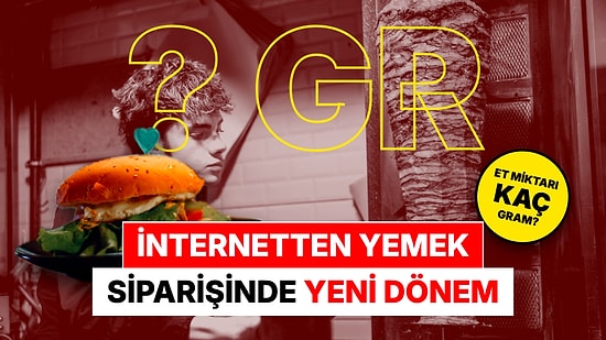 İnternetten Yemek Siparişinde Yeni Dönem: Bakanlık Gramaj Şikayetleri Üzerine Harekete Geçti