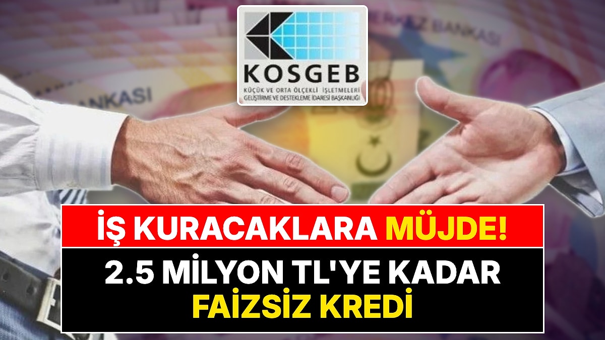 KOSGEB'den Girişimcilere 2,5 Milyon TL'ye Kadar Destek: Başvurular 12-31 Ekim'de, Faizsiz Ama Geri Ödemeli